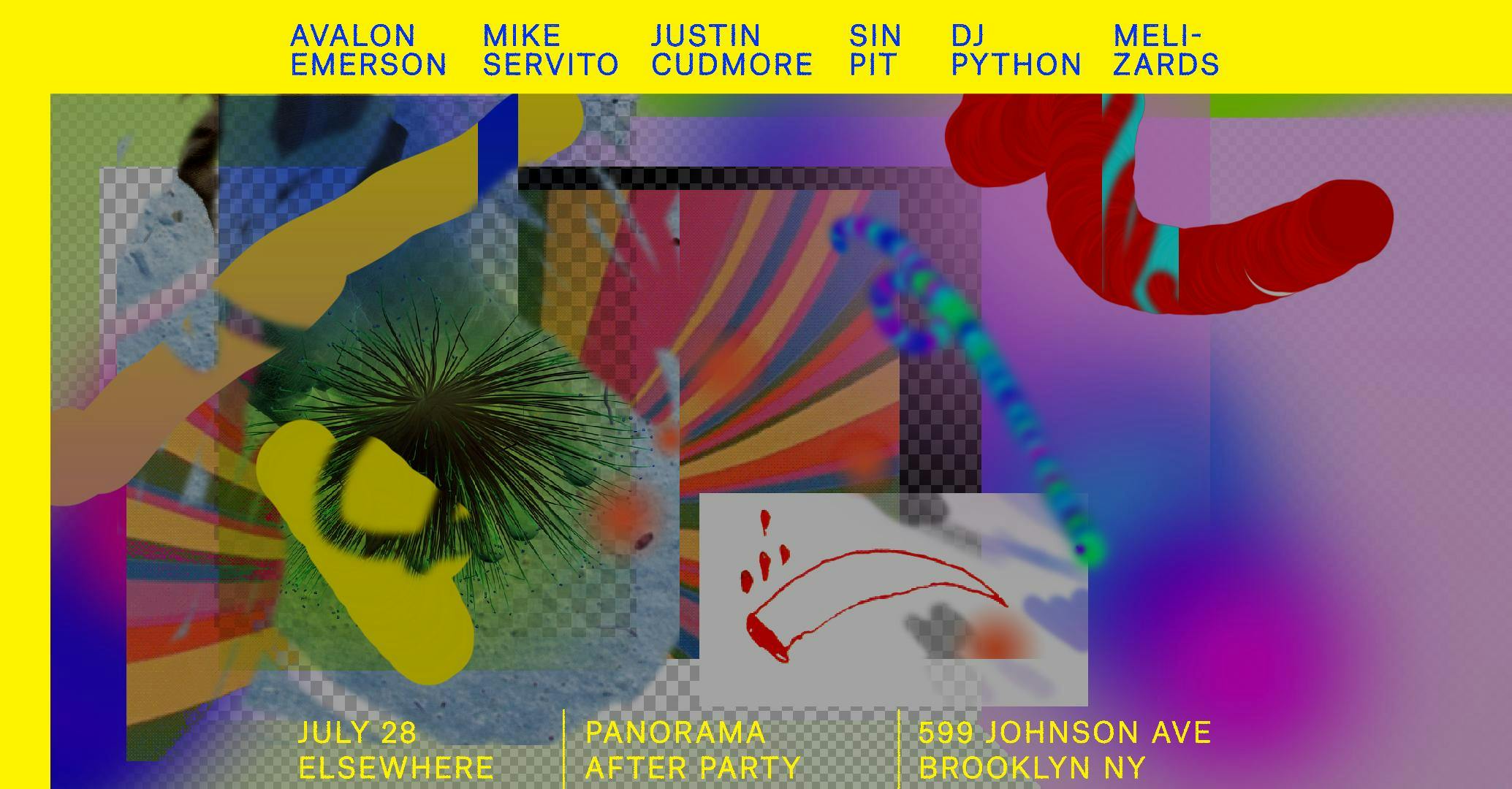 Avalon Emerson, Mike Servito, DJ Python, Justin Cudmore, SIN-PIT & Melizards (Panorama Afterparty)