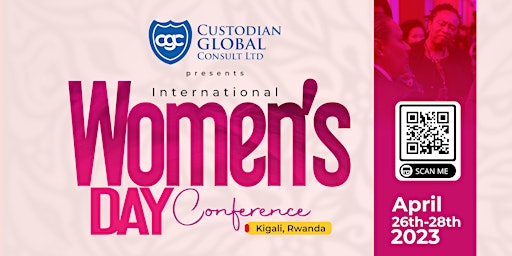 INTERNATIONAL WOMEN'S DAY CONFERENCE KIGALI