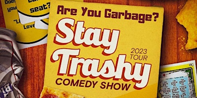 Are You Garbage? (LATE SHOW)