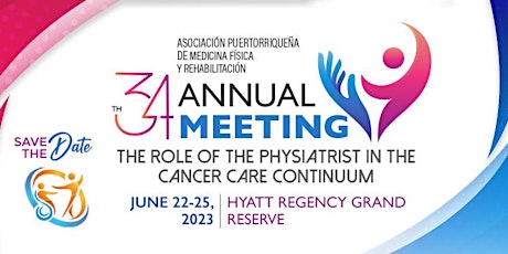 34th Annual Meeting PR Asoc. Physical Medicine and Rehabilitation