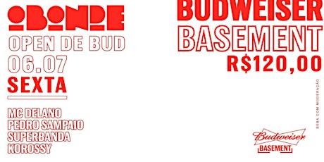 Imagem principal do evento Bud Basement - O Bonde (Open de Budweiser) - 06/07