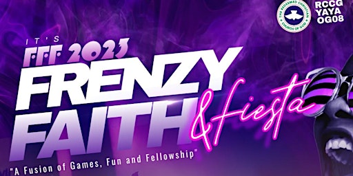 Frenzy Faith &Fiesta:  A Fusion of Games,Fun &Fellowship