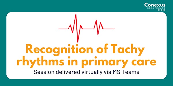 ECG Interpretation - Recognition of Tachy rhythms in primary care