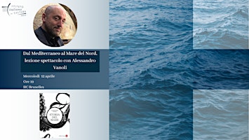 Dal Mediterraneo al Mare del Nord, lezione spettacolo con Alessandro Vanoli