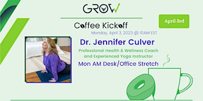 GROW Virtual Mon AM Coffee Kickoff, w/ Dr. Jennifer Culver (4/3/23)