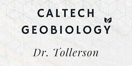 Caltech Geobiology with Dr. Tollerson (CC-130)