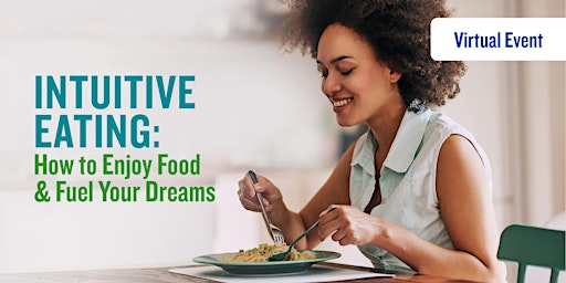 FITNESS: Intuitive Eating: How to Enjoy Food & Fuel Your Dreams