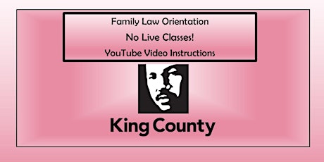 Family Law Orientation YouTube Videos **NO LIVE CLASSES**