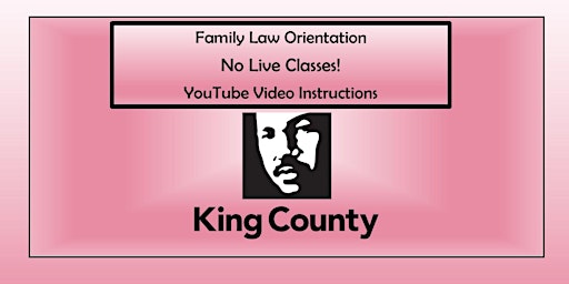 Family Law Orientation YouTube Videos **NO LIVE CLASSES**