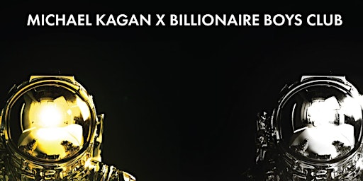 Michael Kagan x Billionaire Boys Club Meet & Greet