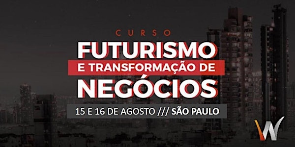  SÃO PAULO: Futurismo Estratégico para Negócios