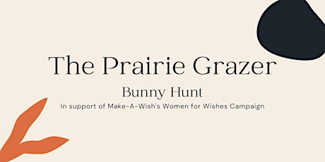 The Prairie Grazer Bunny Egg Hunt!