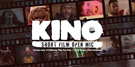 Kino Short Film Open Mic