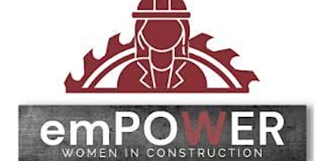 emPOWER- Women in Construction Virtual Information Session!