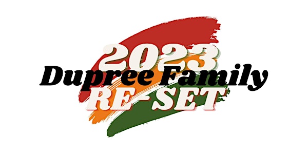 The 2023 Dupree Family Re-Set