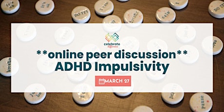 ADHD Impulsivity - online peer discussion