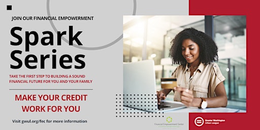 GWUL Spark Series: Make Your Credit Work for You