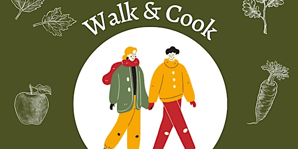 Walk and Cook - July