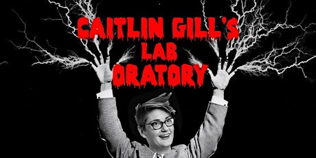 Pet-A-Llama Comedy Festival: Caitlin Gill's Lab Oratory primary image