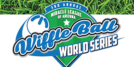  Miracle League of Arizona's 3nd Annual Wiffleball World Series primary image