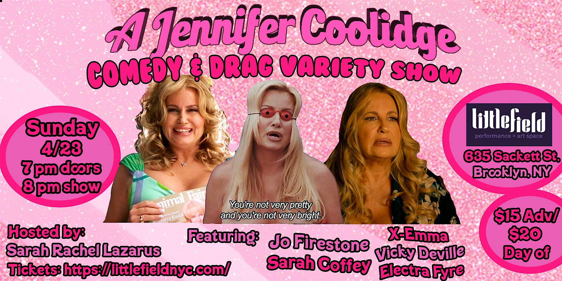 A Jennifer Coolidge Comedy & Drag Variety Show