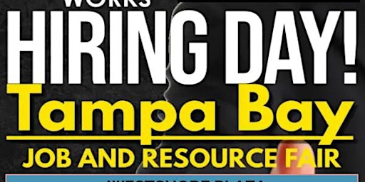 TAMPA JOB FAIR - TAMPA BAY WORKS 2023 - APRIL 5th -  RSVP TODAY!