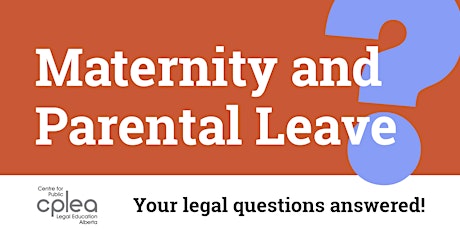 Maternity and Parental Leave