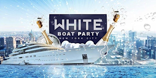 Immagine principale di ALL WHITE YACHT PARTY CRUISE | New York City 2024 Boat Party Series 