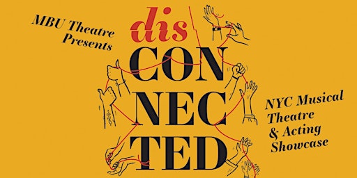 dis\CONNECTED: Musical Theatre & Acting Showcase