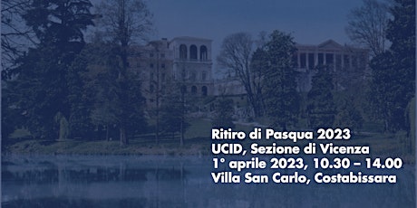 Ritiro di Pasqua 2023 - UCID Sezione di Vicenza