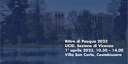 Ritiro di Pasqua 2023 - UCID Sezione di Vicenza