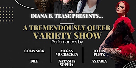 A Tremendously Queer Variety Show - Drag, comedy, and live music