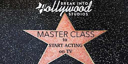 Primaire afbeelding van Break Into Hollywood Studios in NYC - Start Acting on TV!