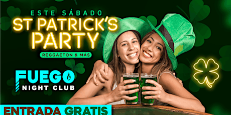 Este Sábado • St. Patrick's Day Party @ Club Fuego • Free guest list