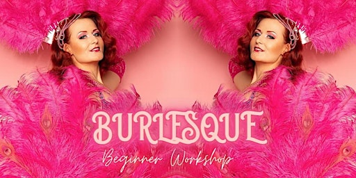 BE PASSIONATE - Burlesque Beginner Workshop