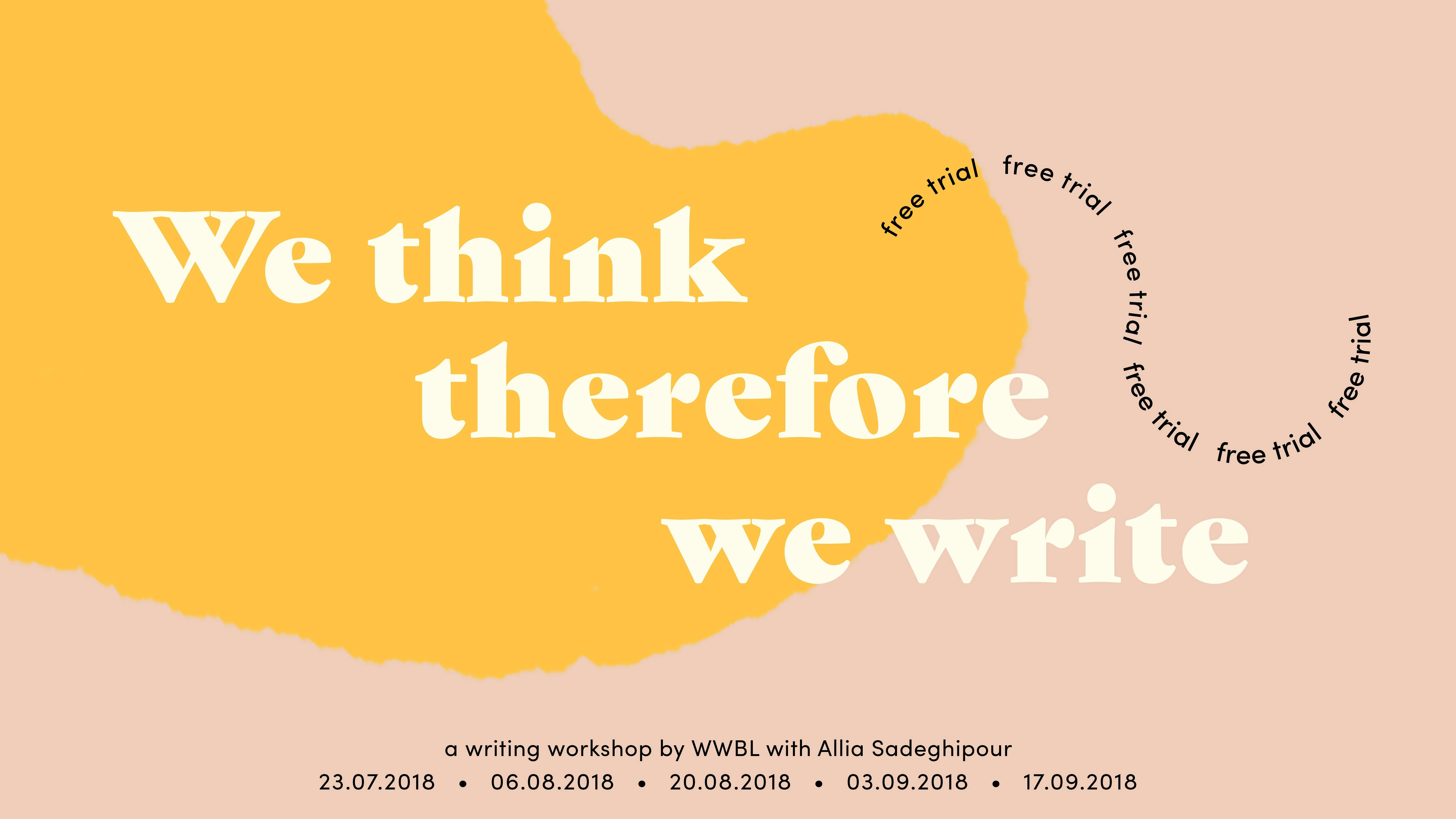 we think, therefore we write • a writing workshop by WWBL and Allia Sadeghipour #2
