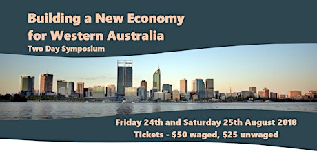 A New Economy for Western Australia - Symposium 24-25 August primary image