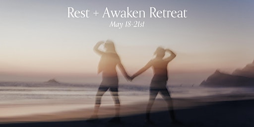 Rest + Awaken Retreat