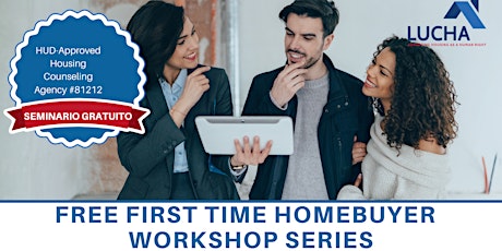 LUCHA: First-Time Homebuyer Workshop