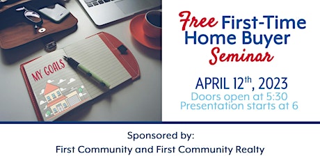 First-Time Home Buyer Seminar - Presented By First Community