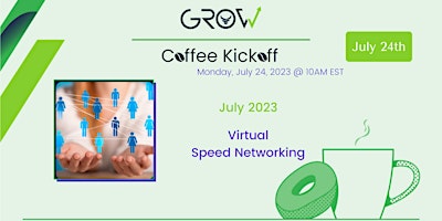 Virtual Coffee Kickoff, Virtual Speed Networking – July 24, 2023 @ 10 AM