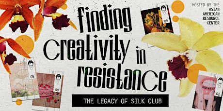 FINDING RESISTANCE IN CREATIVITY: THE LEGACY OF SILK CLUB Exhibit Reception