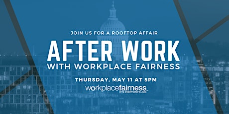 AFTER WORK with Workplace Fairness