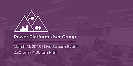 Power Platform User Group Meeting | March