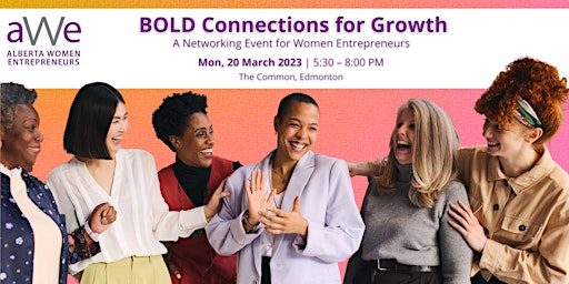 BOLD Connections for Growth – A Networking Event for Women Entrepreneurs