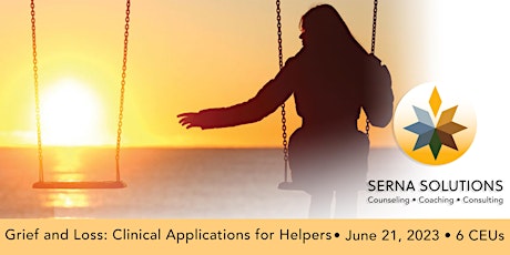 Grief and Loss: Clinical Applications for Helpers