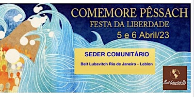 SEDER DE PESSACH COMUNITÁRIO - 1a.e 2a. Noite - 05 e 6 de abril/ 2023