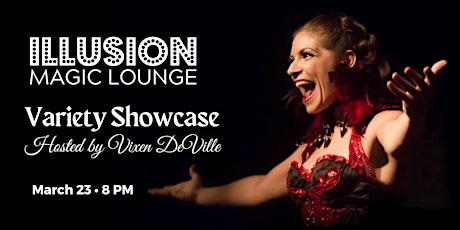 Variety Showcase hosted by Vixen DeVille at Illusion Magic Lounge