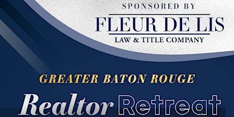 Greater Baton Rouge Realtor Retreat