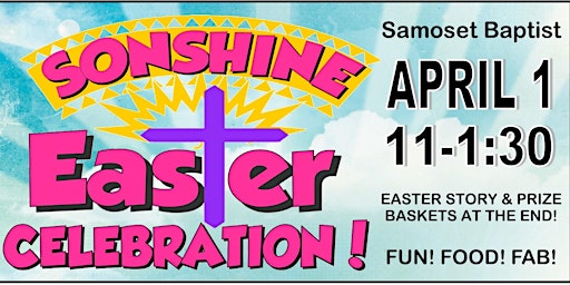 Samoset Baptist Sonshine Easter Celebration
